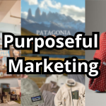 Purposeful Marketing, Marketers WAJIB Tahu!