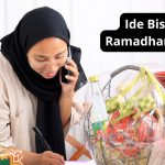 20 Bisnis di Bulan Ramadhan 2025 yang Dapat Dijual Melalui Sosial Media, Dijamin Laris!