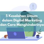 5 Kesalahan Umum dalam Digital Marketing dan Cara Menghindarinya