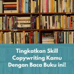 Tingkatkan Skill Copywriting Kamu Dengan Baca Buku ini!