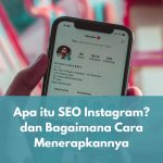 Apa itu SEO Instagram? dan Bagaimana Cara Menerapkannya