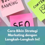 Cara Bikin Strategi Marketing dengan Langkah-Langkah Ini!