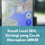 Kenali Local SEO, Strategi yang Cocok untuk Diterapkan ke UMKM