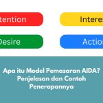 Apa itu Model Pemasaran AIDA? Penjelasan dan Contohnya!