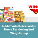 Bukti Nyata Keberhasilan Brand Positioning dari Wings Group