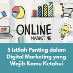 5 Istilah Penting dalam Digital Marketing yang Wajib Kamu Ketahui