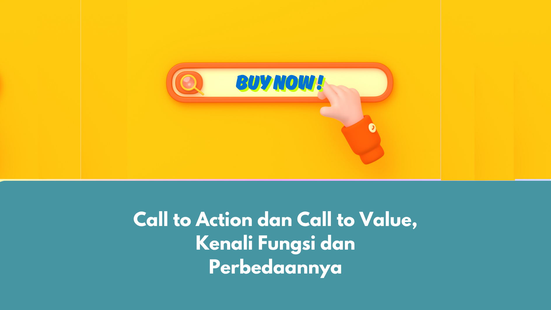 Call to Action dan Call to Value, Kenali Fungsi dan Perbedaannya