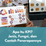 Apa Itu KPI? Jenis, Fungsi, dan Contoh Penerapannya