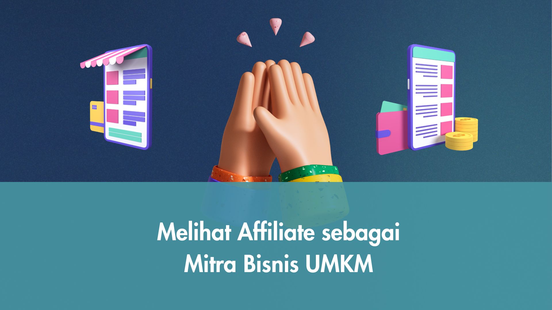 Melihat Affiliate sebagai Mitra Bisnis UMKM