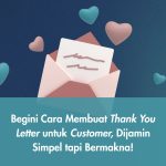 Begini Cara Membuat Thank You Letter untuk Customer, Dijamin Simpel tapi Bermakna!