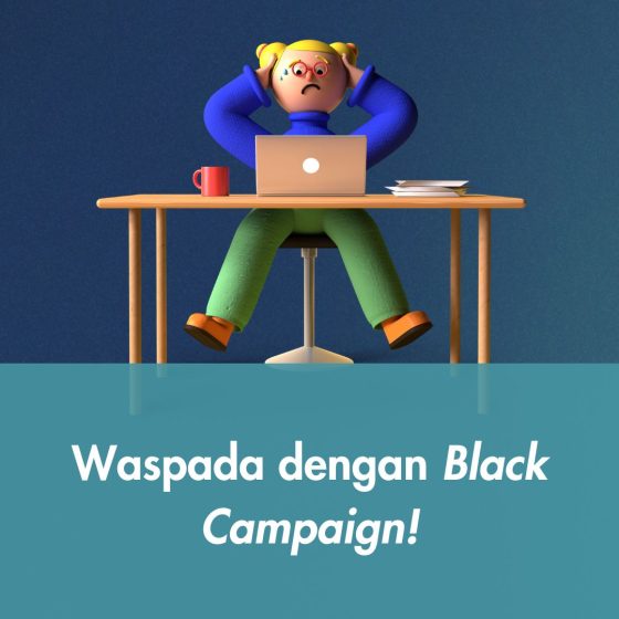 Waspada dengan Black Campaign!