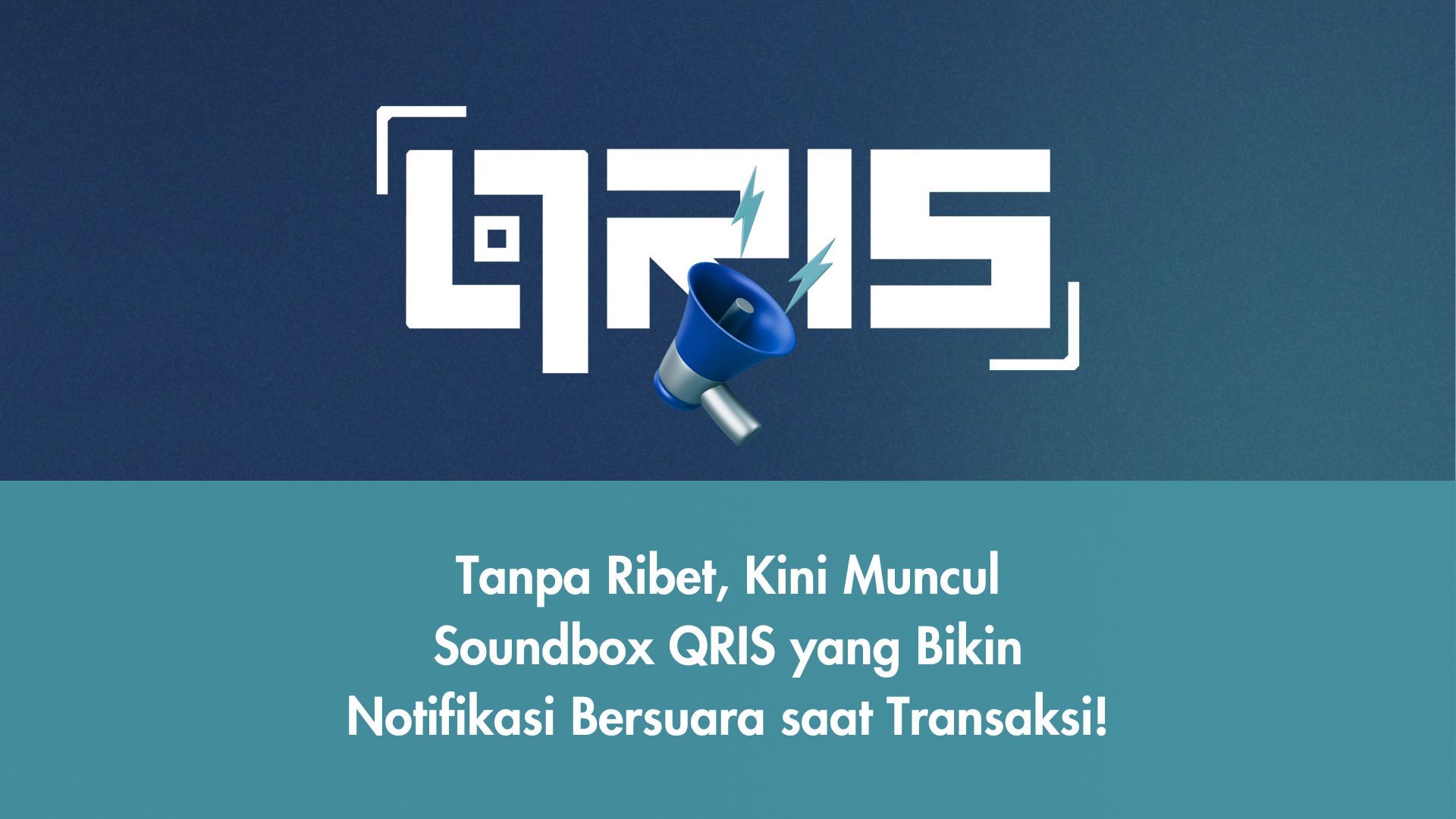 Tanpa Ribet, Kini Muncul Soundbox QRIS yang Bikin Notifikasi Bersuara saat Transaksi!