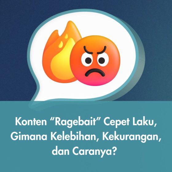 Konten “Ragebait” Cepet Laku, Gimana Kelebihan, Kekurangan, dan Caranya?