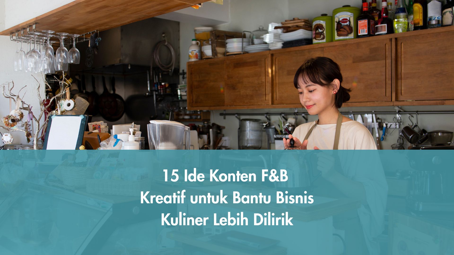 15 Ide Konten F&B Kreatif untuk Bantu Bisnis Kuliner Lebih Dilirik