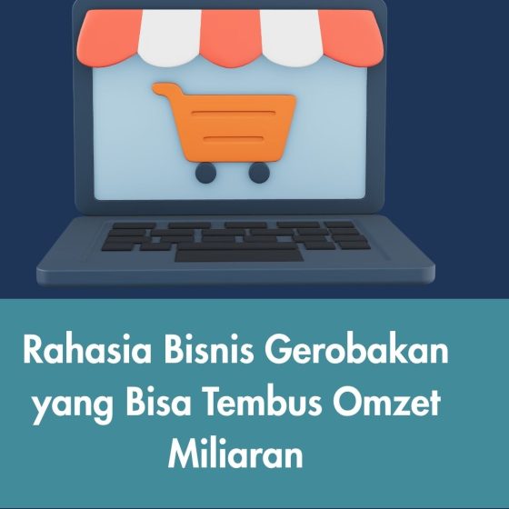 Rahasia Bisnis Gerobakan yang Bisa Tembus Omzet Miliaran
