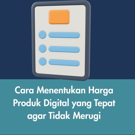 Cara Menentukan Harga Produk Digital yang Tepat agar Tidak Merugi