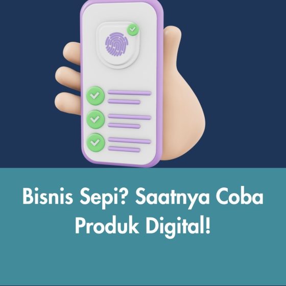 Bisnis Sepi? Saatnya Coba Produk Digital!