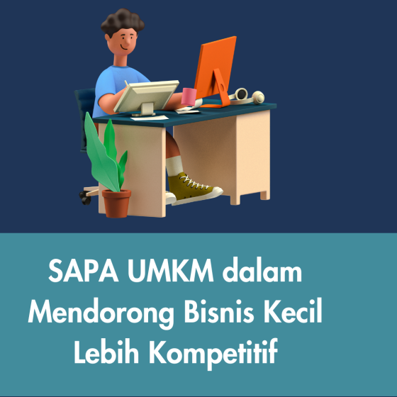 Ekosistem SAPA UMKM yang mendukung usaha kecil menjadi lebih kompetitif
