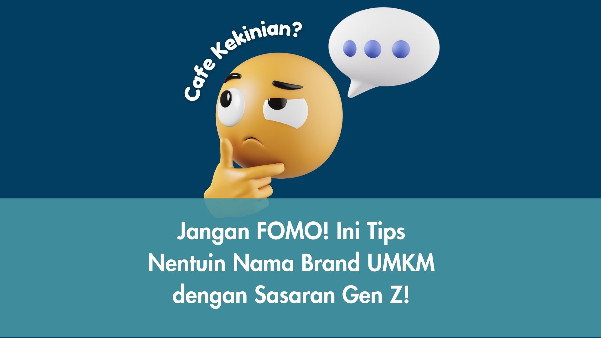 Jangan FOMO! Ini Tips Nentuin Nama Brand UMKM dengan Sasaran Gen Z!