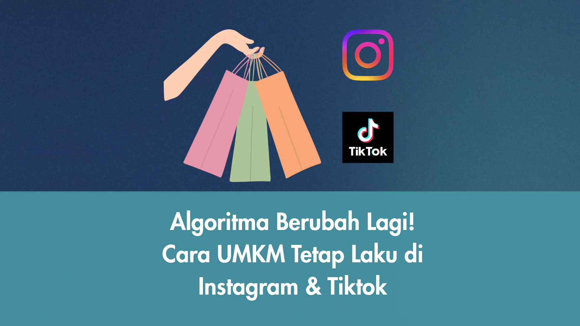 Strategi UMKM menghadapi perubahan algoritma media sosial