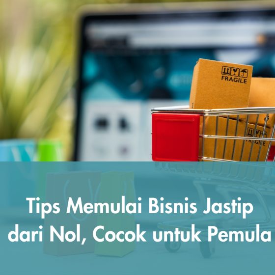 Tips Memulai Bisnis Jastip dari Nol