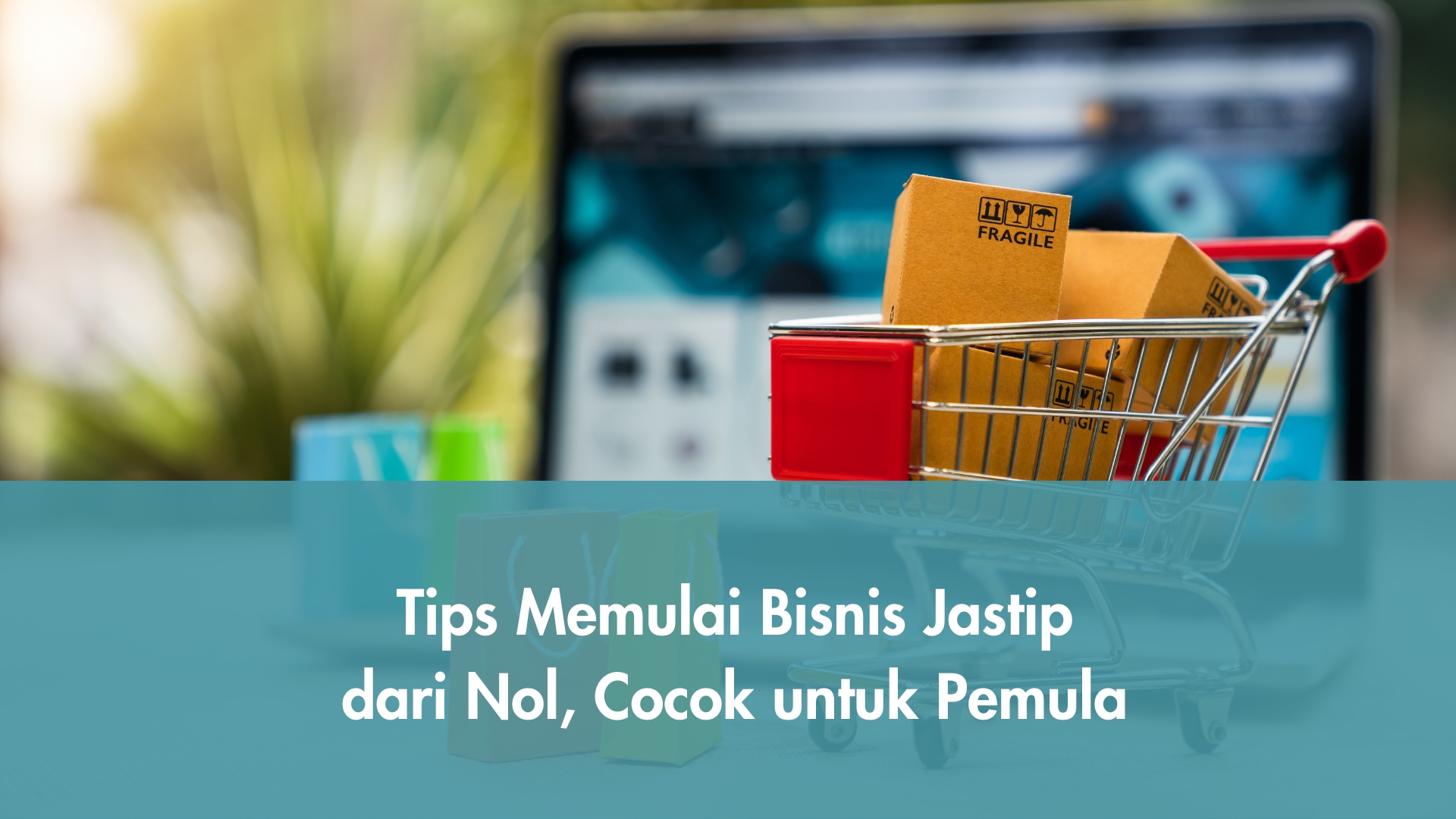 Tips Memulai Bisnis Jastip dari Nol