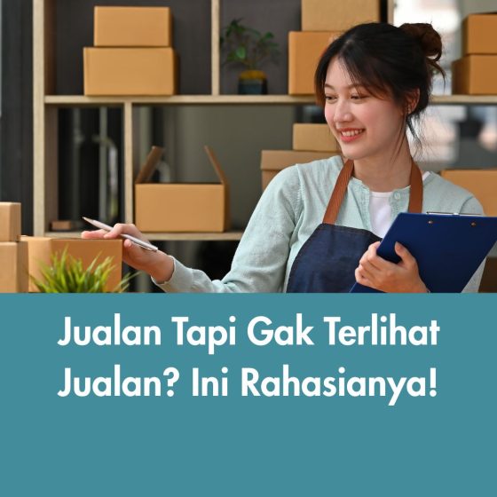 Jualan Tapi Gak Terlihat Jualan? Ini Rahasianya!