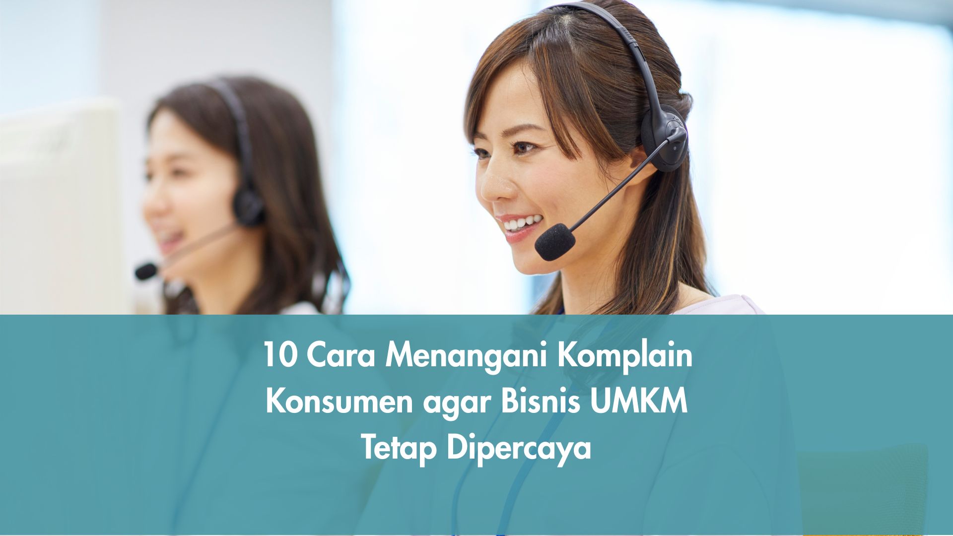 10 Cara Menangani Komplain Konsumen agar Bisnis UMKM Tetap Dipercaya