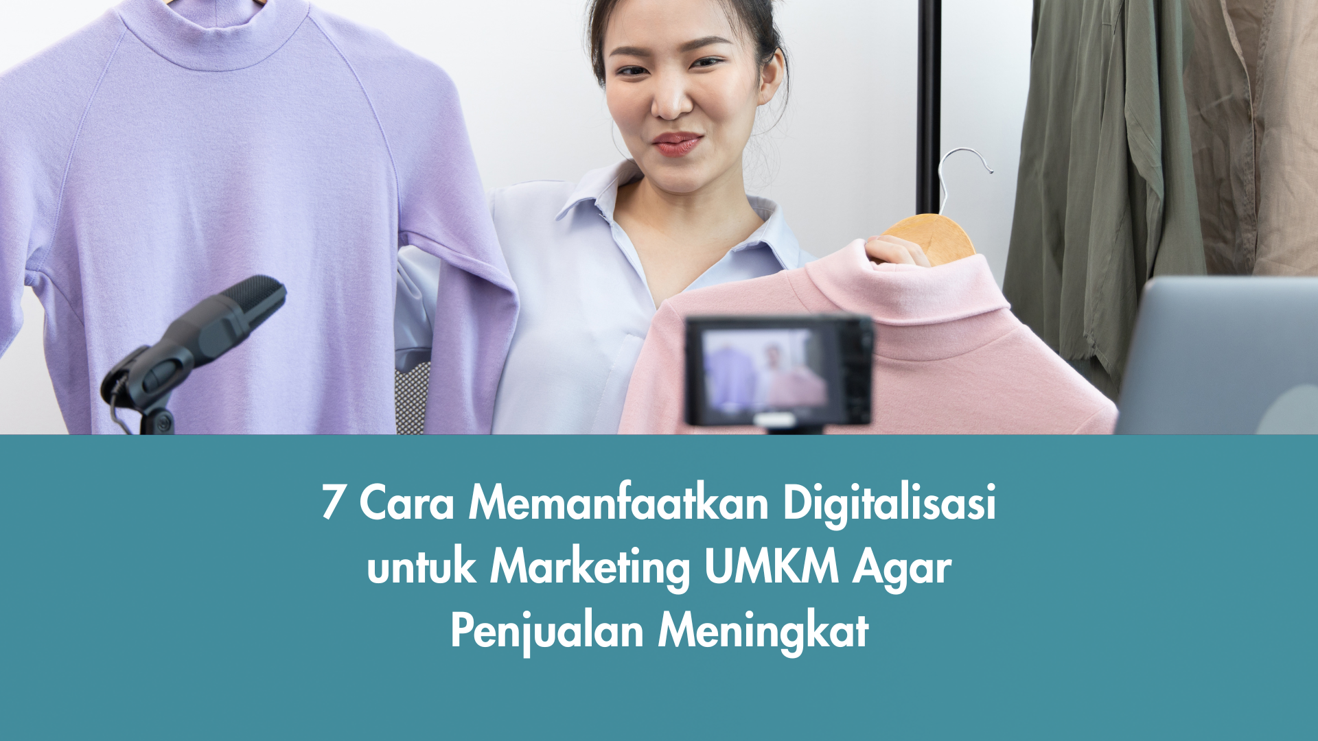 Strategi digital marketing untuk UMKM agar penjualan meningkat di era digital