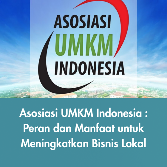 Pelaku UMKM mengikuti pelatihan dan dukungan dari Asosiasi UMKM Indonesia untuk meningkatkan bisnis lokal