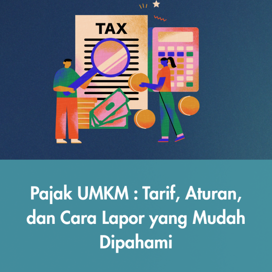 Ngurus pajak UMKM nggak harus ribet. Pahami aturannya, lapor tepat waktu, dan fokus kembangkan bisnismu