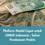 Platform Modal Cepat untuk UMKM Indonesia: Solusi Pendanaan Praktis