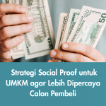 Strategi Social Proof untuk UMKM agar Lebih Dipercaya Calon Pembeli