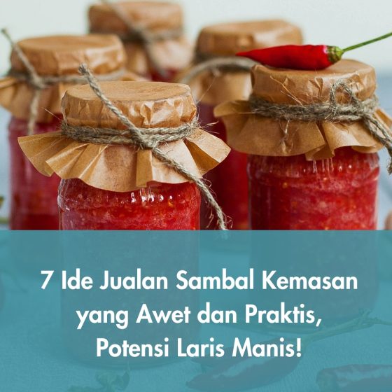 Ide Jualan Sambal Kemasan yang Awet dan Praktis