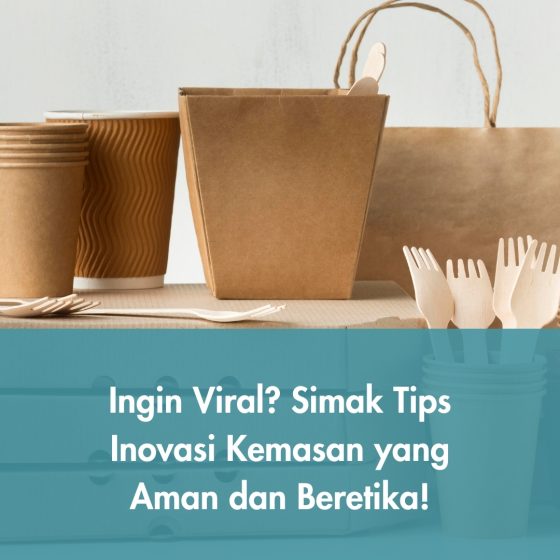 Tips Inovasi Kemasan Produk Kuliner yang Aman