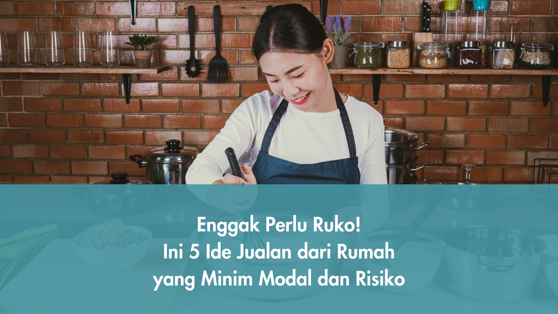 5 Ide Jualan dari Rumah yang Minim Modal