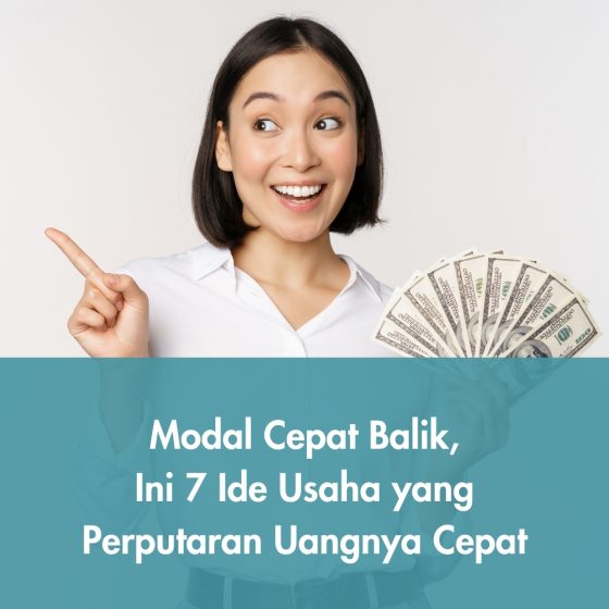 Modal Cepat Balik, Ini 7 Ide Usaha yang Perputaran Uangnya Cepat