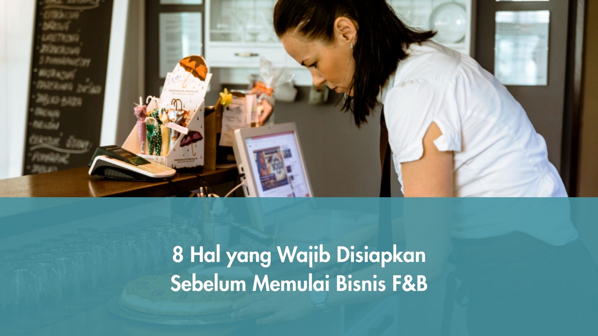 Hal yang Wajib Disiapkan Sebelum Memulai Bisnis F&B