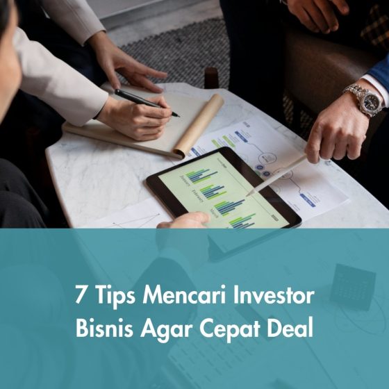 Tips Mencari Investor Bisnis Agar Cepat Deal