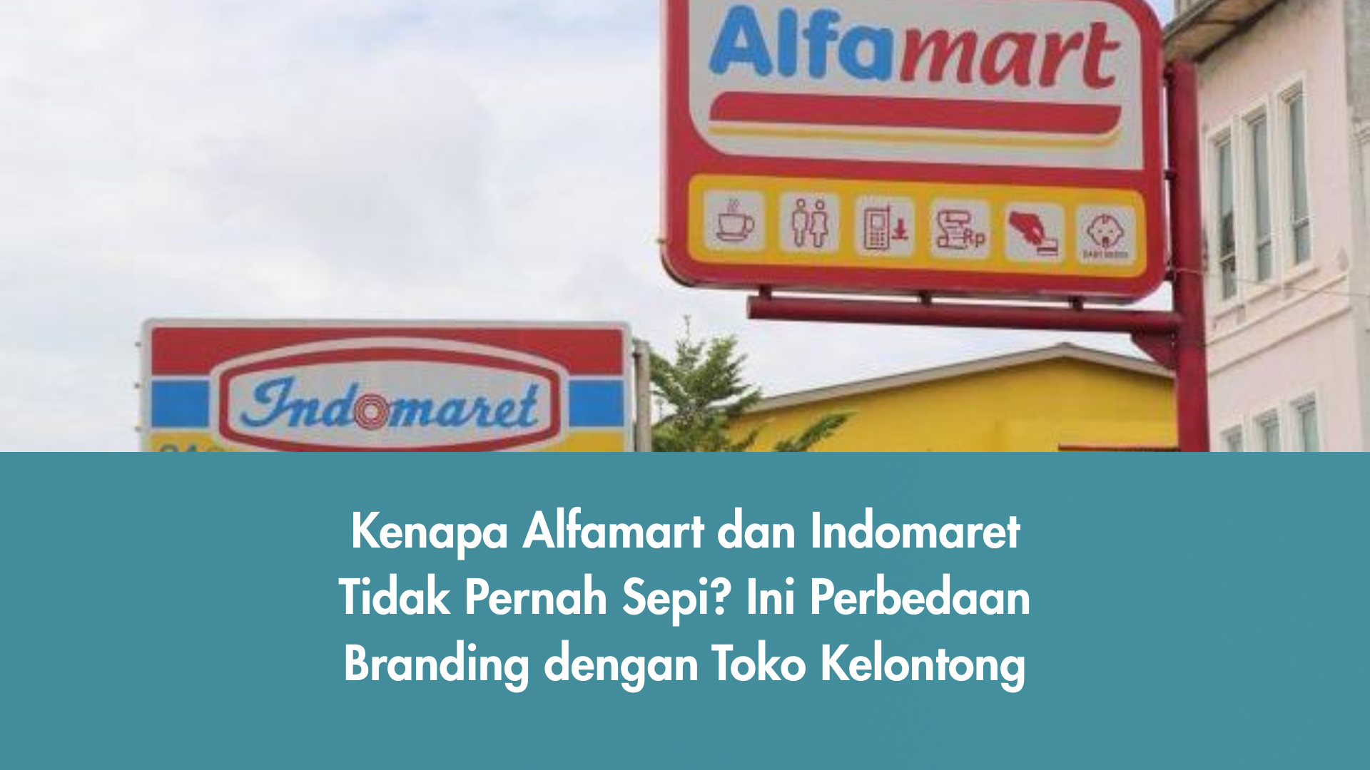 Perbandingan branding Alfamart dan Indomaret dengan toko kelontong tradisional dalam strategi retail modern dan pengalaman pelanggan.