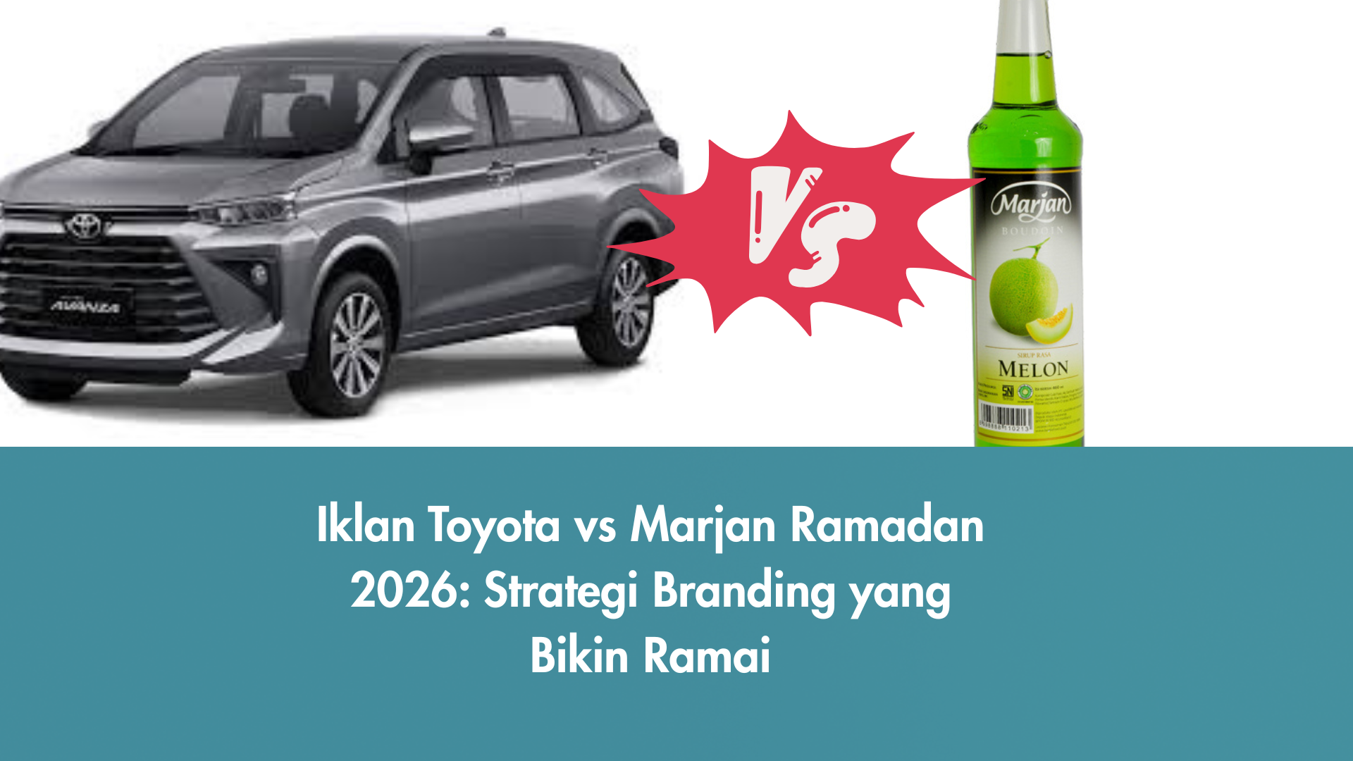 Iklan Toyota Kalahkan Marjan di Ramadan? Ini Strategi Branding yang Diam-Diam Lebih Kuat