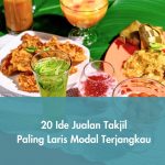 20 Ide Jualan Takjil Paling Laris Modal Terjangkau