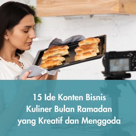 Ide Konten Bisnis Kuliner Bulan Ramadan yang Kreatif