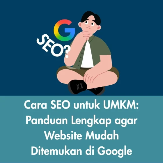 Cara SEO untuk UMKM: Panduan Lengkap agar Website Mudah Ditemukan di Google