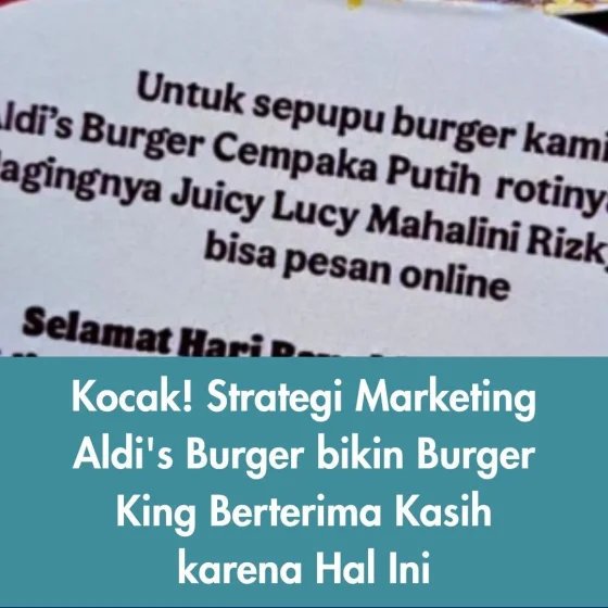Kocak! Strategi Marketing Aldi's Burger bikin Burger King Berterima Kasih karena Hal Ini